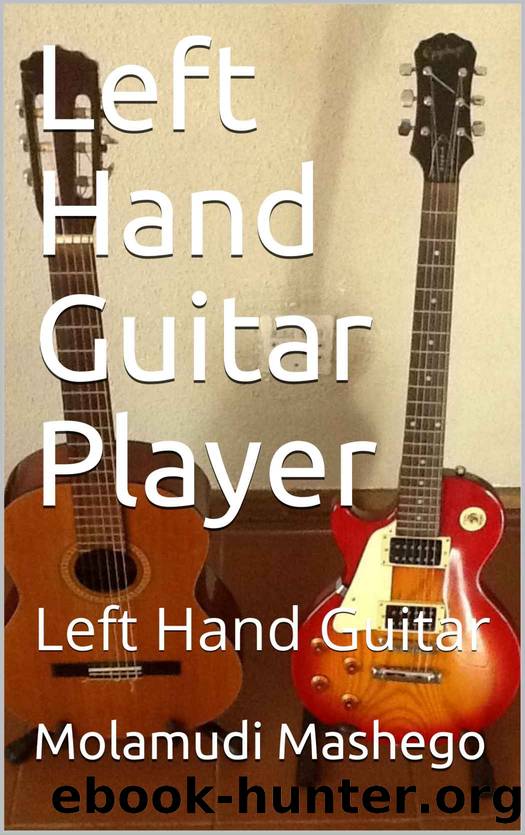 Left Hand Guitar Player: Left Hand Guitar by Molamudi Mashego