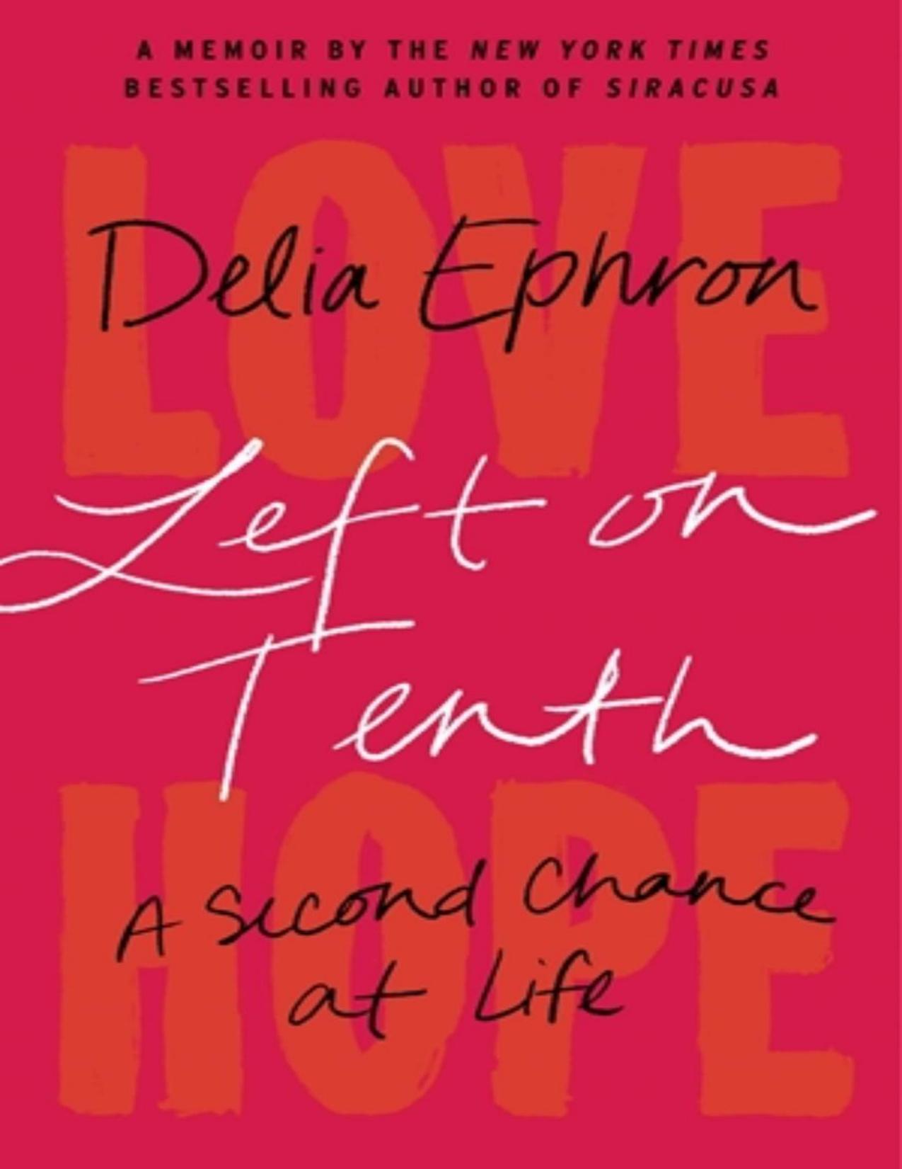 Left On tenth a second chance at life by Delia ephron