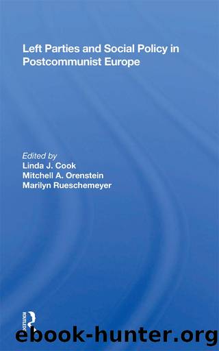 Left Parties and Social Policy in Postcommunist Europe by unknow