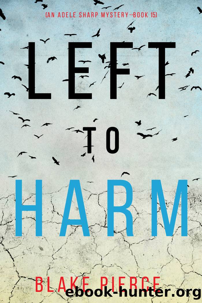 Left to Harm by Blake Pierce