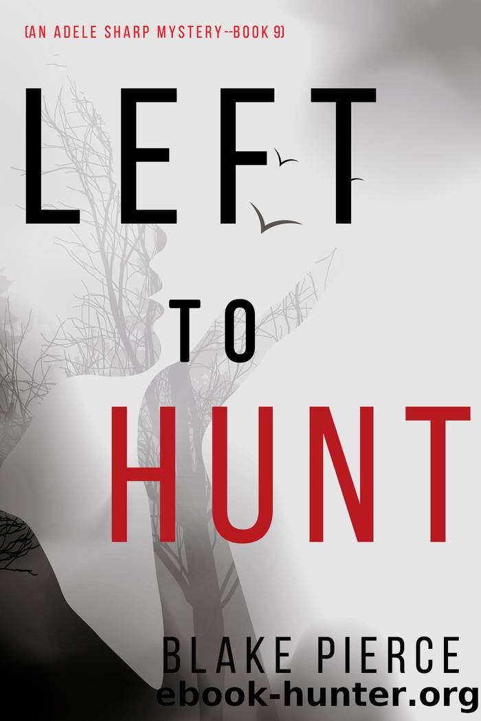Left to Hunt by Blake Pierce