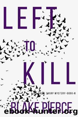 Left to Kill (An Adele Sharp MysteryâBook Four) by Blake Pierce
