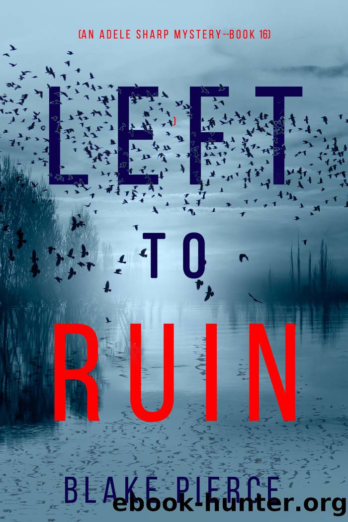 Left to Ruin by Blake Pierce