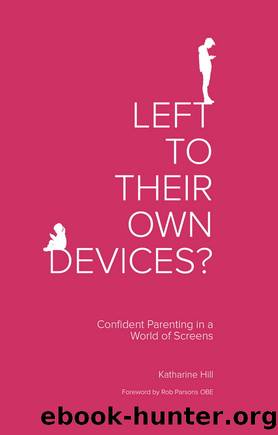 Left to Their Own Devices? by Katharine Hill