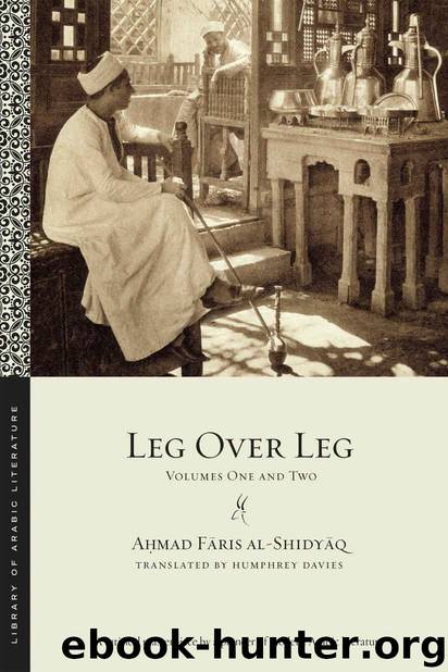 Leg over Leg: Volumes One and Two (Library of Arabic Literature) by Ahmad Faris al-Shidyaq