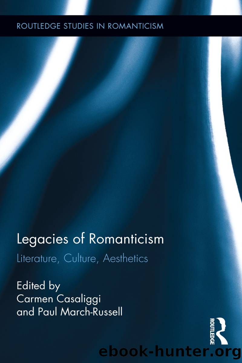 Legacies of Romanticism by Casaliggi Carmen;March-Russell Paul;