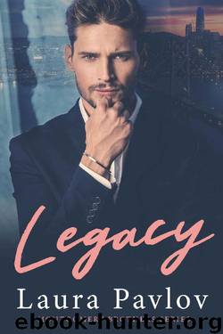 Legacy (Montgomery Brothers Series ~ Book 1) by Laura Pavlov