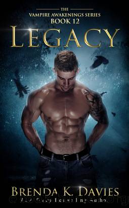 Legacy (Vampire Awakenings, Book 12) by Brenda K. Davies