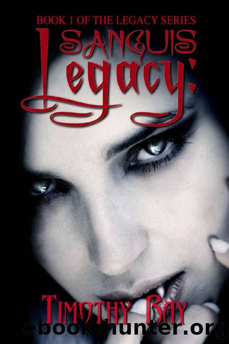 Legacy [Sanguis] by Timothy A. Ray