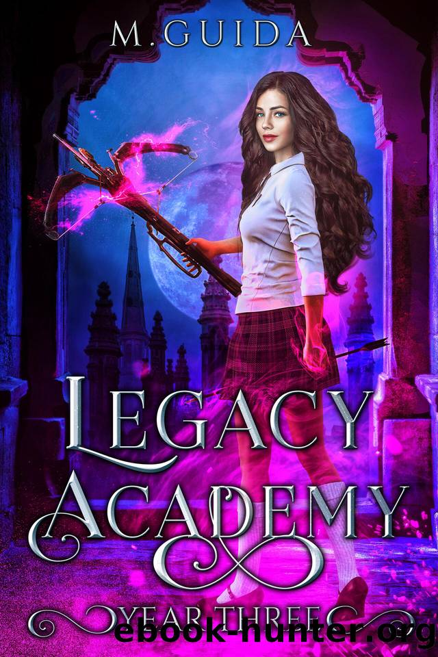 Legacy Academy: Year Three: Paranormal Academy Romance by Guida M