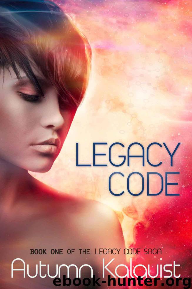 Legacy Code (Legacy Code Saga) by Kalquist Autumn