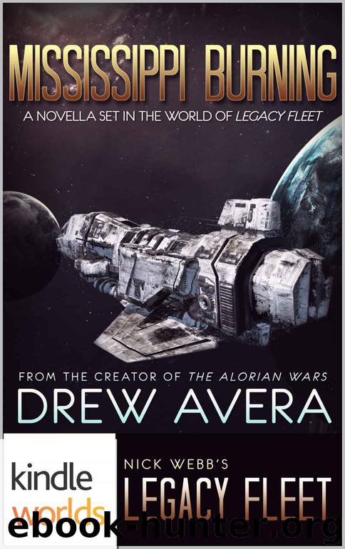 Legacy Fleet: Mississippi Burning (Kindle Worlds Novella) by Drew Avera