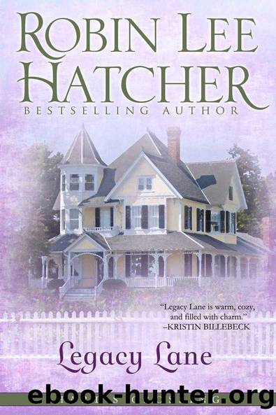 Legacy Lane by Robin Lee Hatcher