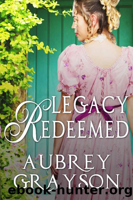 Legacy Redeemed by Grayson Aubrey
