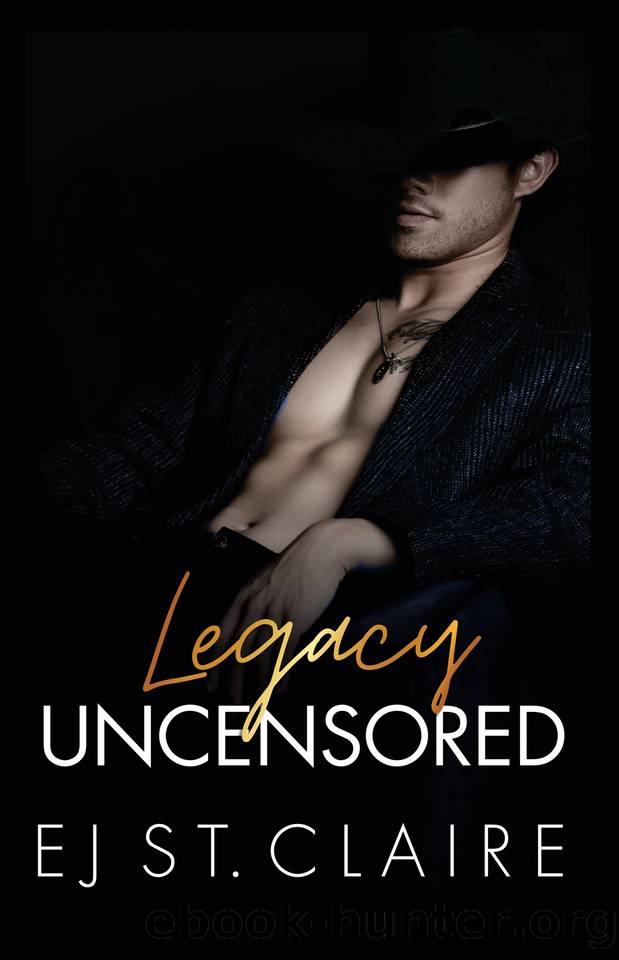 Legacy Uncensored: An Enemies-to-Lovers Romance by EJ St. Claire