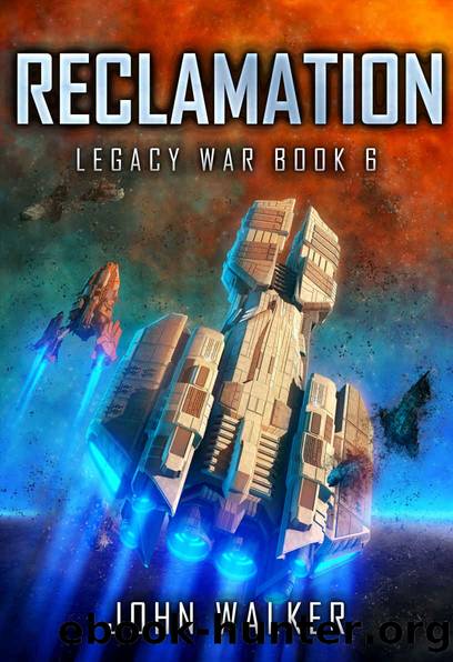Legacy War 06 - Reclamation by John Walker
