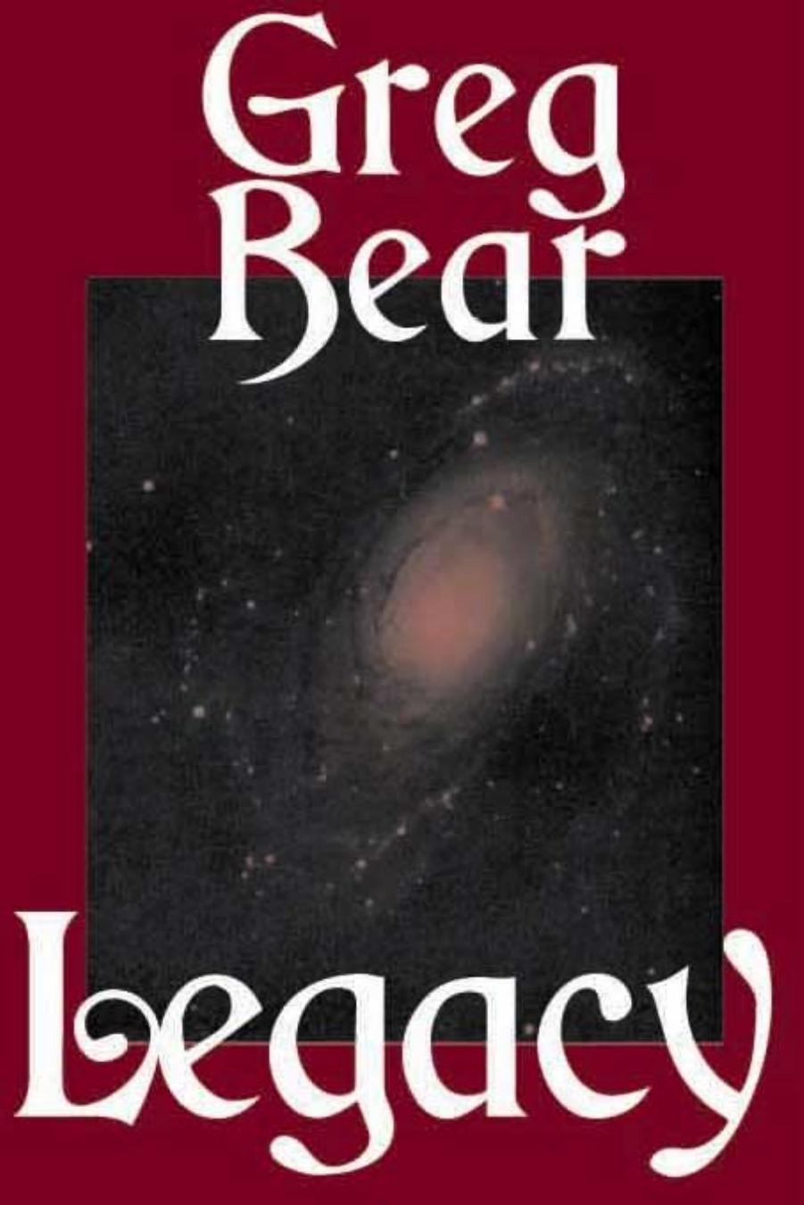 Legacy by Greg Bear