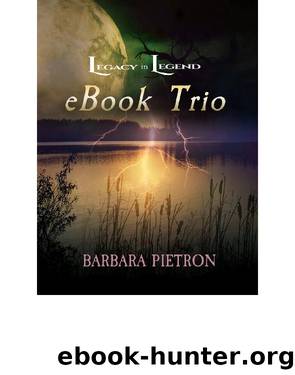 Legacy in Legend Ebook Trio by Barbara Pietron