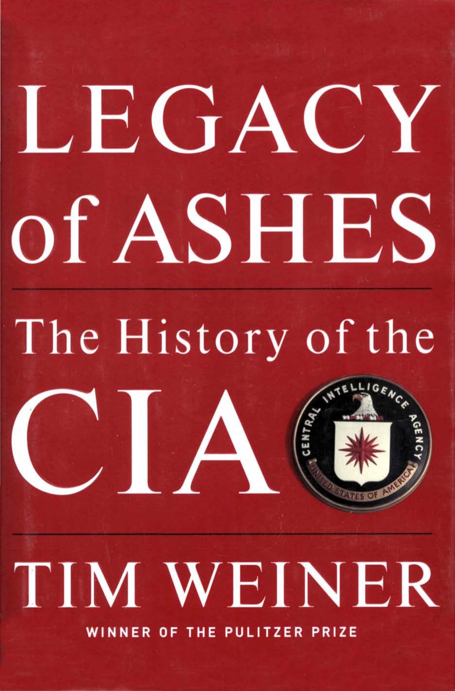 Legacy of Ashes: The History of the CIA (2007) by Tim Weiner