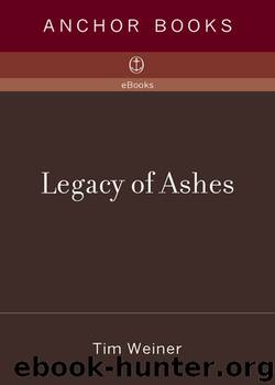 Legacy of Ashes: The History of the CIA by Tim Weiner