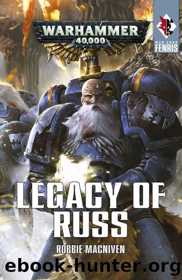 Legacy of Russ (War Zone: Fenris) by Robbie MacNiven