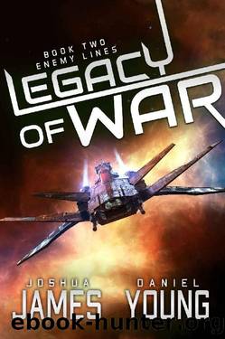 Legacy of War: Enemy Lines by Joshua James & Daniel Young