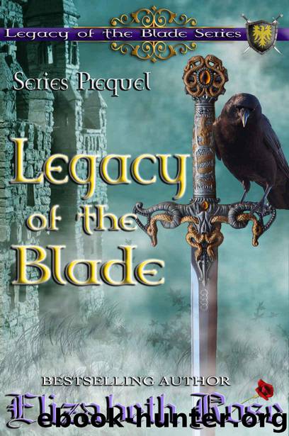 Legacy of the Blade (Series Prequel) by Rose Elizabeth