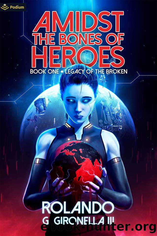Legacy of the Broken: A Space Opera by Rolando G. Gironella
