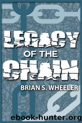 Legacy of the Chain by Brian Wheeler