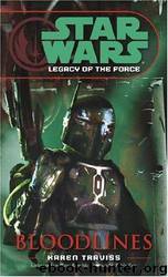 Legacy of the Force 02: Bloodlines by Karen Traviss