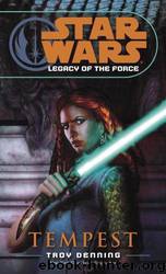 Legacy of the Force 03: Tempest by Troy Denning