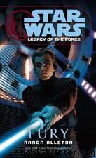 Legacy of the Force 07: Fury by Aaron Allston