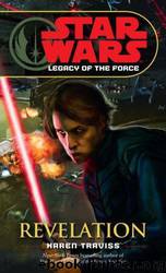 Legacy of the Force 08: Revelation by Karen Traviss