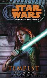 Legacy of the Force III: Tempest by Troy Denning