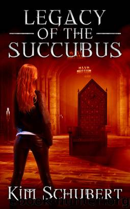Legacy of the Succubus by Kim Schubert