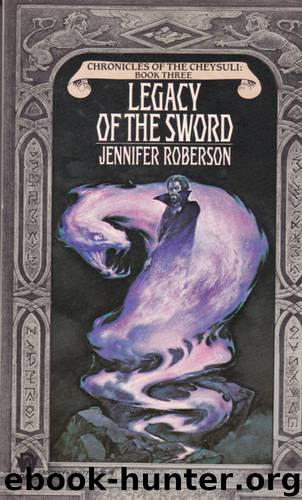Legacy of the Sword by Jennifer Roberson