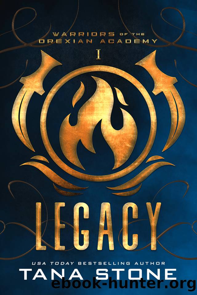 Legacy: An Alien Academy Romance (Warriors of the Drexian Academy Book 1) by Tana Stone