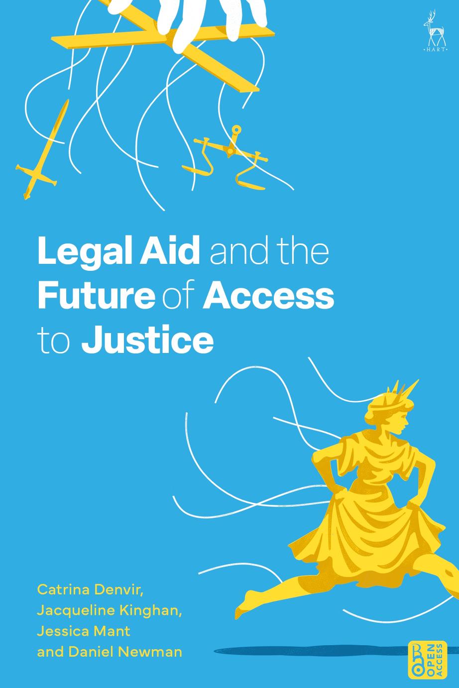 Legal Aid and the Future of Access to Justice by Catrina Denvir Jacqueline Kinghan Jessica Mant Daniel Newman