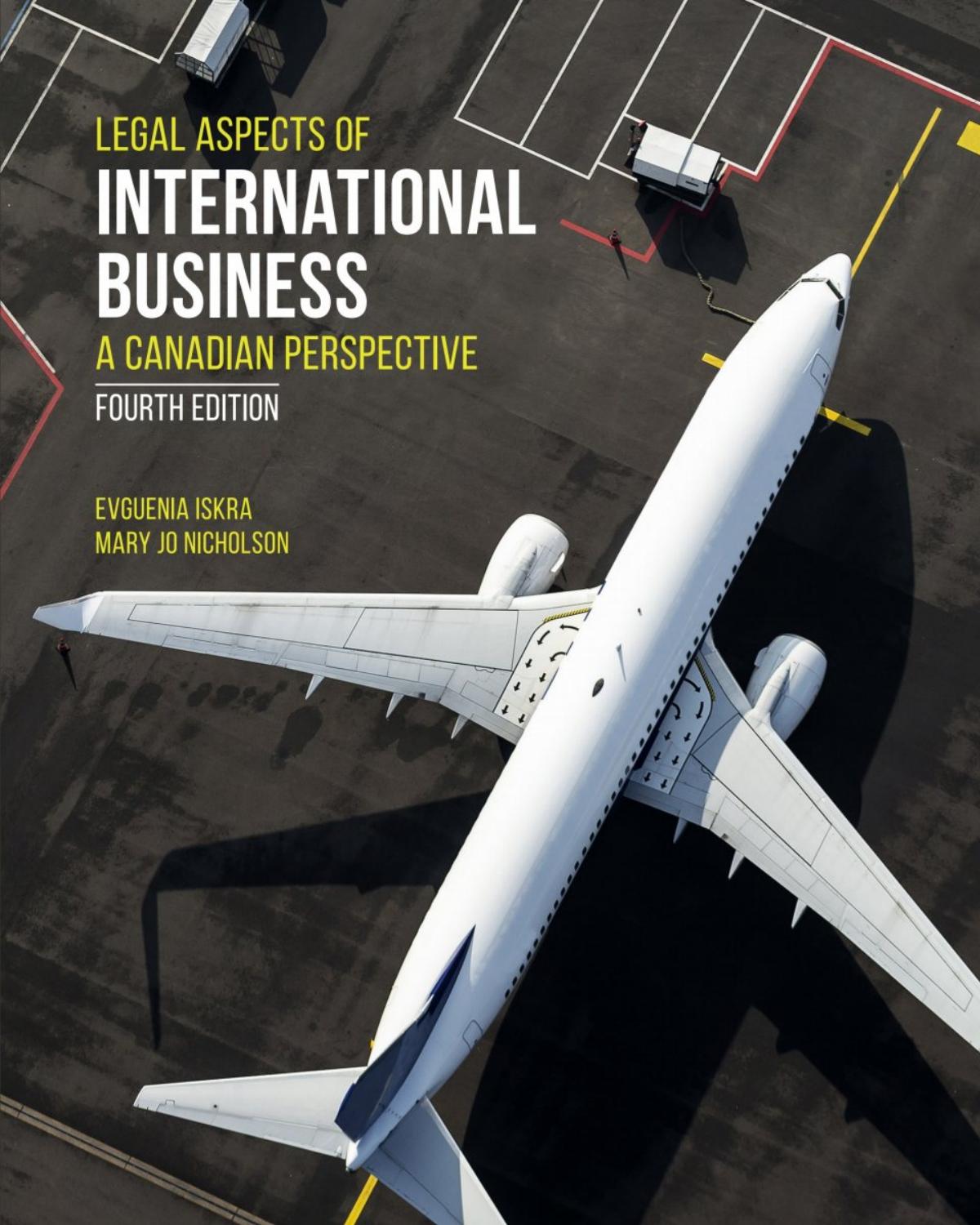 Legal Aspects of International Business: A Canadian Perspective, 4th Edition by Mary Jo Nicholson Evguenia Iskra