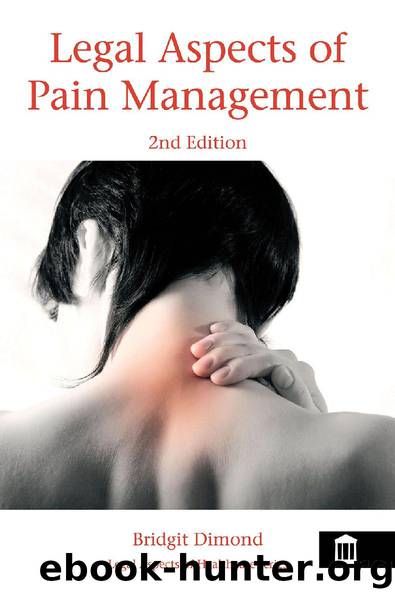 Legal Aspects of Pain Management 2nd Edition by Bridgit Dimond