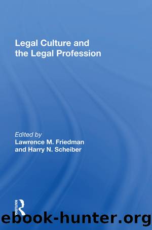Legal Culture And The Legal Profession by Lawrence M Friedman