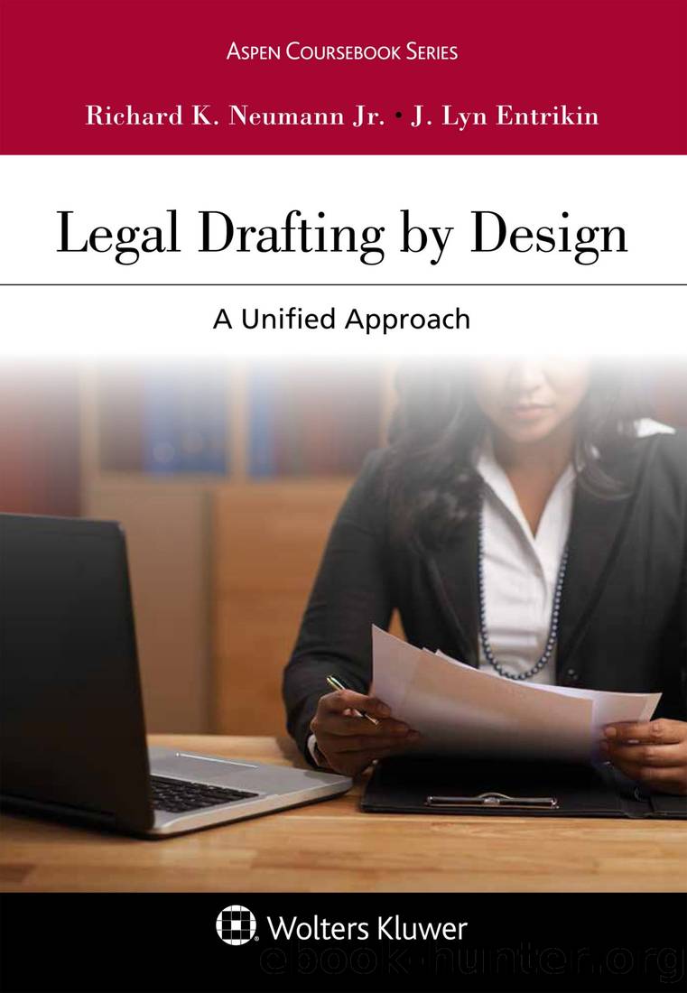 Legal Drafting by Design: A Unified Approach by J. Lyn Entrikin Richard K. Neumann