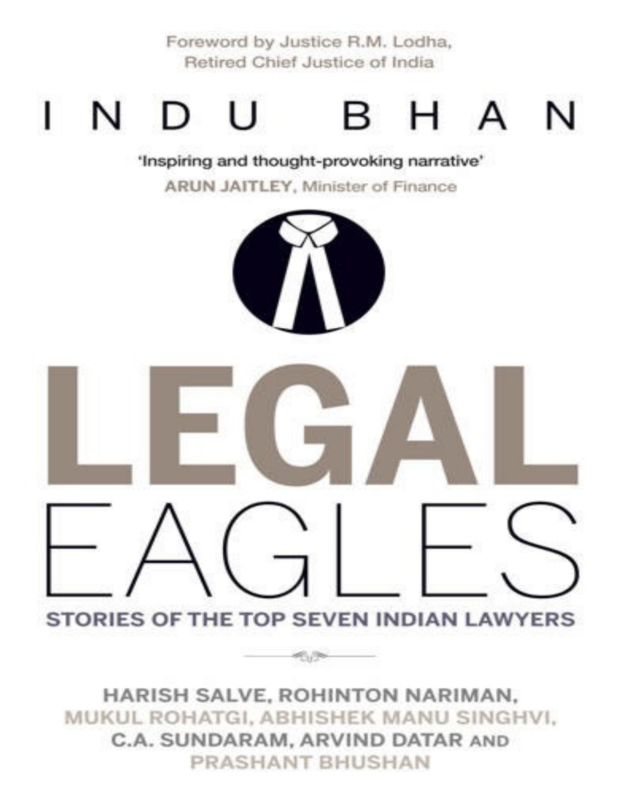 Legal Eagles: Stories of the Top Seven Indian Lawyers by Indu Bhan