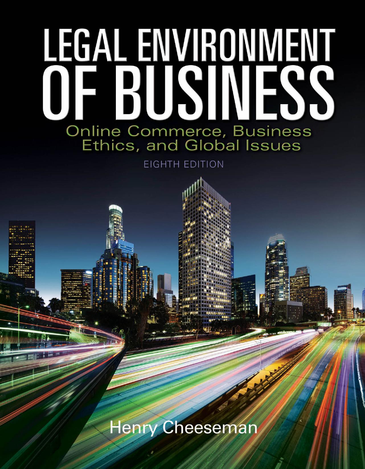 Legal Environment of Business: Online Commerce, Ethics, and Global Issues by Henry R. Cheeseman