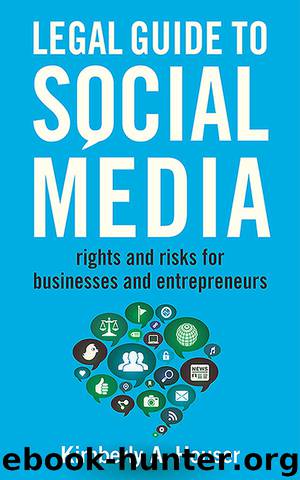 Legal Guide to Social Media: Rights and Risks for Businesses and Entrepreneurs by Kimberly A. Houser