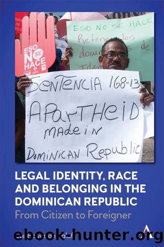 Legal Identity, Race and Belonging in the Dominican Republic by Eve Hayes de Kalaf