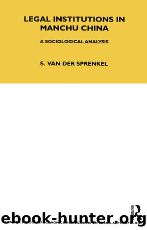 Legal Institutions in Manchu China by Sybille Sprenkel