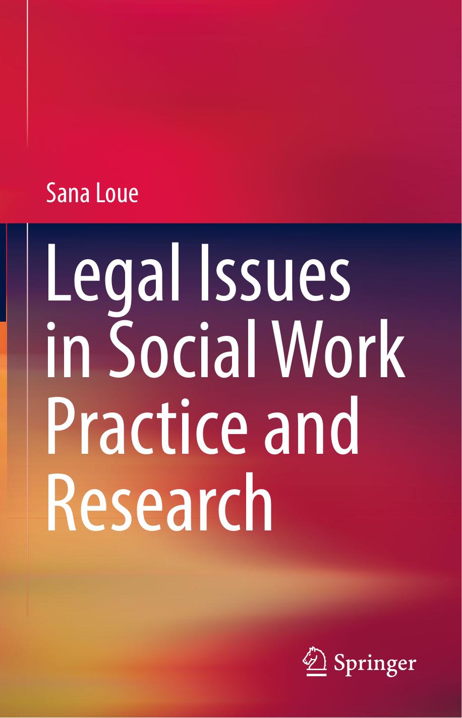 Legal Issues in Social Work Practice and Research by Sana Loue