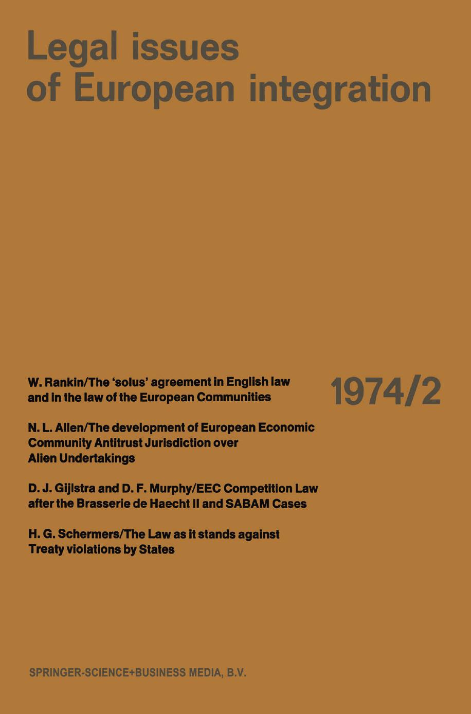 Legal Issues of European Integration: Law Review of the Europa Instituut, University of Amsterdam by William Rankin (auth.) D. Gijlstra H. G. Schermers E. L. M. Völker (eds.)