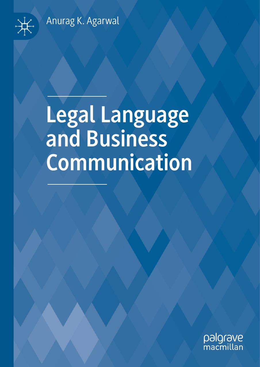 Legal Language and Business Communication by Anurag K. Agarwal